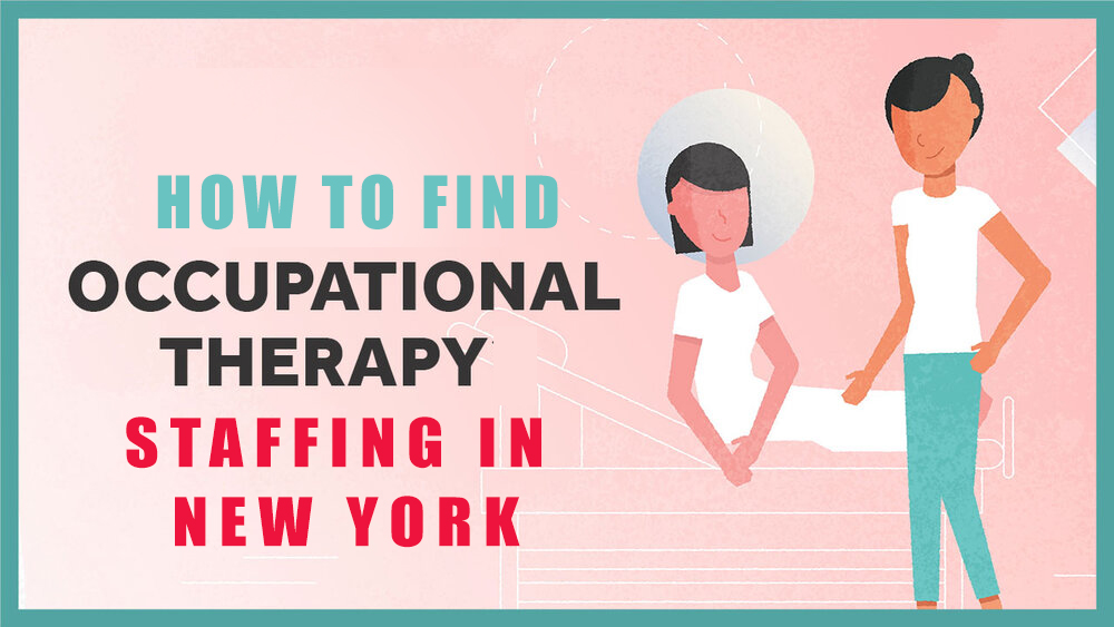How to find Occupational therapist staffing in New York